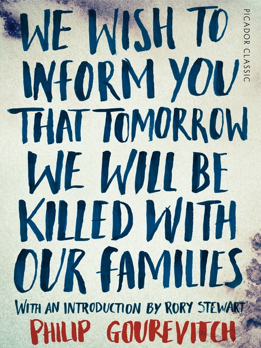 Cover image for We Wish to Inform You That Tomorrow We Will Be Killed With Our Families